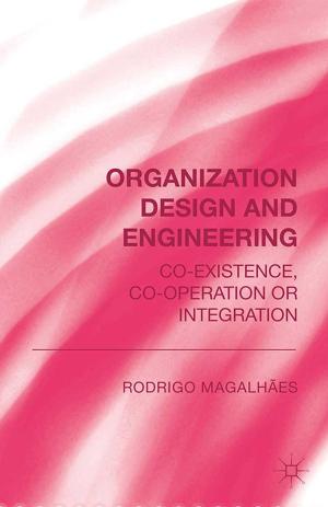 Cover of the book Organization Design and Engineering by D. Reay