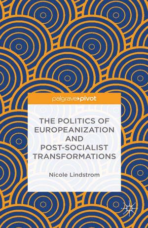 Cover of the book The Politics of Europeanization and Post-Socialist Transformations by Daniel White