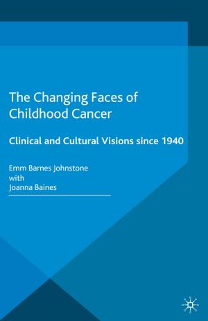 Cover of the book The Changing Faces of Childhood Cancer by Jan de Jonge