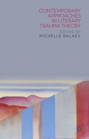 Cover of the book Contemporary Approaches in Literary Trauma Theory by Sarah V. Marsden