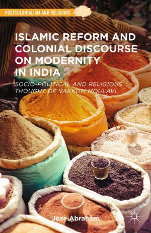 Cover of the book Islamic Reform and Colonial Discourse on Modernity in India by A. Berger