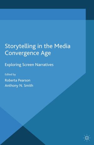 Cover of the book Storytelling in the Media Convergence Age by Paul Rixon
