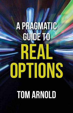 Cover of the book A Pragmatic Guide to Real Options by Kevin V. Mulcahy
