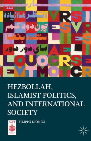 Cover of the book Hezbollah, Islamist Politics, and International Society by Paulo Cordeiro de Andrade Pinto