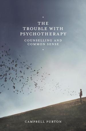 Cover of the book The Trouble with Psychotherapy by Christina McAlhone, Simon Cooper, Jonathan McGahan