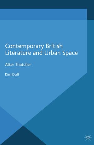 Cover of the book Contemporary British Literature and Urban Space by Kole McRae