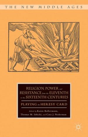 Cover of the book Religion, Power, and Resistance from the Eleventh to the Sixteenth Centuries by Wolfgang Berner