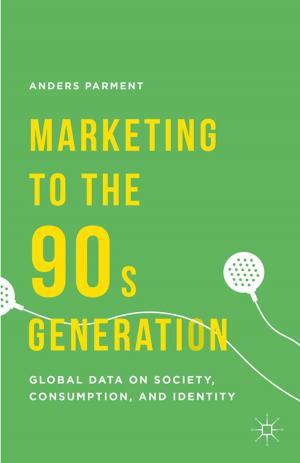 Cover of the book Marketing to the 90s Generation by 艾希什．塔卡爾(Ashish J. Thakkar)
