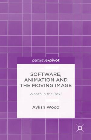 Cover of the book Software, Animation and the Moving Image by Hanna Ojanen