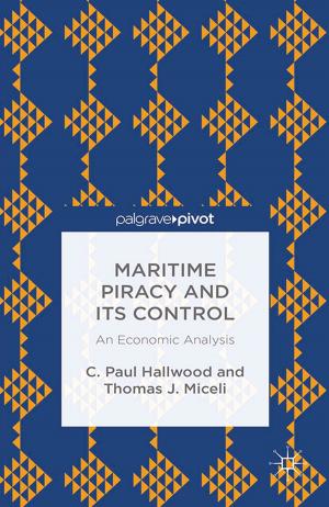 Cover of the book Maritime Piracy and Its Control: An Economic Analysis by James Moore, Wayne Slater