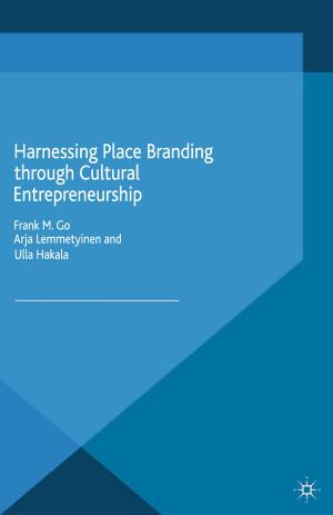 Cover of the book Harnessing Place Branding through Cultural Entrepreneurship by Andrea Cossu, Matteo Bortolini