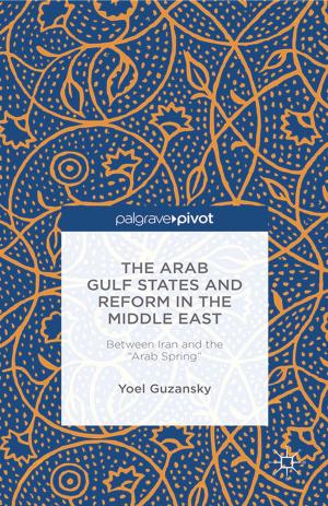 Cover of the book The Arab Gulf States and Reform in the Middle East by Lila Holley