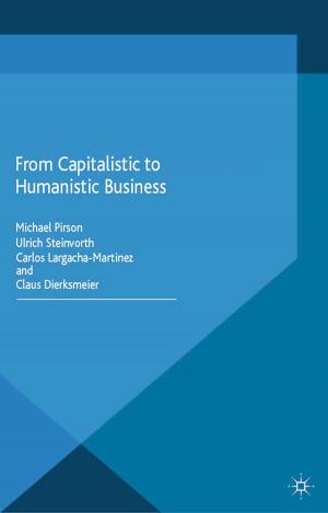 Cover of the book From Capitalistic to Humanistic Business by A. Flint