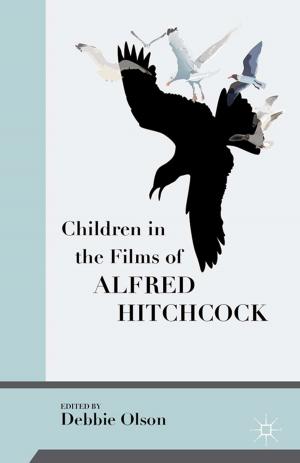 Cover of the book Children in the Films of Alfred Hitchcock by Christopher P. Salas-Wright, Michael G. Vaughn, Jennifer M. Reingle González