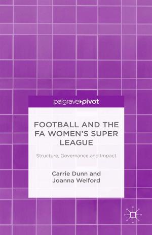 Cover of the book Football and the FA Women’s Super League by C. Boyce, P. Finnerty, A. Millim