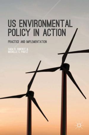 Cover of the book US Environmental Policy in Action by Martin Teitel, Ph.D., Kimberly A. Wilson