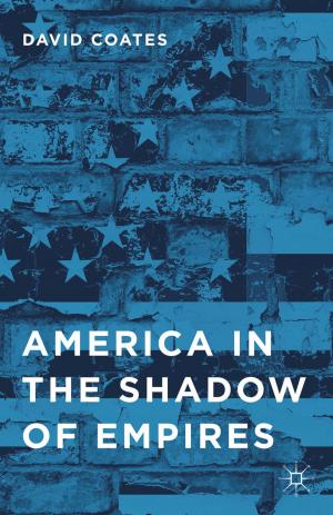 Cover of the book America in the Shadow of Empires by C. Neculai