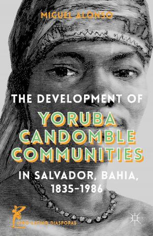 Cover of the book The Development of Yoruba Candomble Communities in Salvador, Bahia, 1835-1986 by E. Ringmar