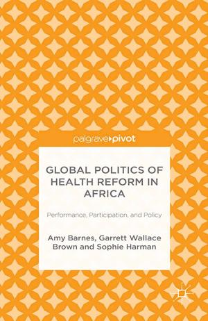 Cover of the book Global Politics of Health Reform in Africa by J. Yu, R. Li-Hua