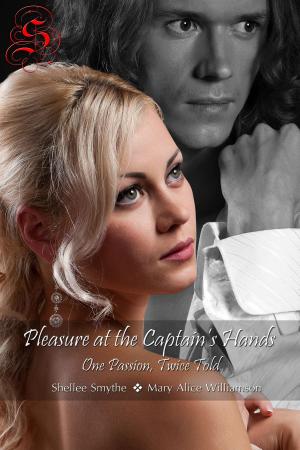 Cover of the book Pleasure at the Captain's Hands: One Passion, Twice Told by Pat Jourdan