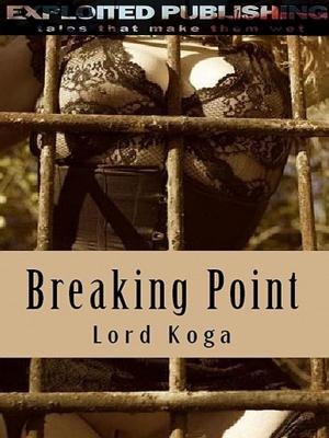 Cover of the book Breaking Point: by Lord Koga