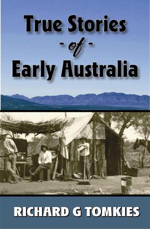 Cover of the book True Stories of Early Australia by Giulio Mollica