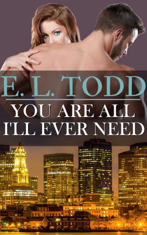 Cover of the book You Are Everything I Need (Forever and Always #3) by Tatiana Woodrow