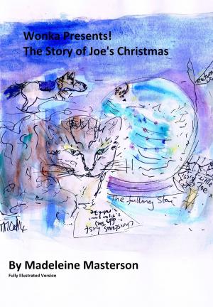 Cover of the book Wonka Presents! The Story of Joe's Christmas: Part Two by Sidney P. Houghton