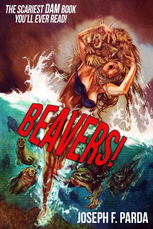Cover of the book Beavers! by Northern Beaches Writers' Group, Zena Shapter