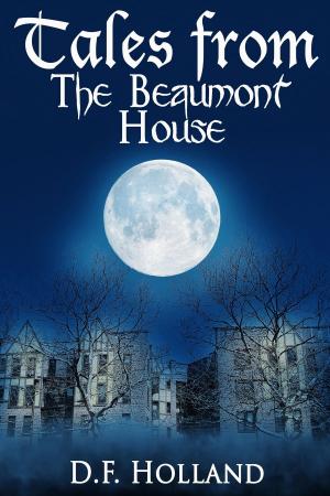 Book cover of Tales from the Beaumont House (Supernatural short stories)