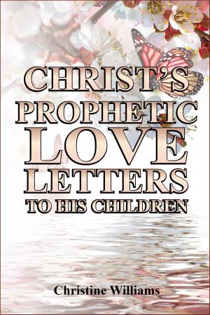 Book cover of Christ's Prophetic Love Letters to His Children