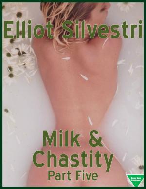 Cover of the book Milk & Chastity (Part Five) by Virginia Woolf, Veronica La Peccerella