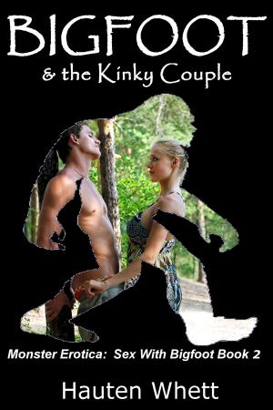 Cover of the book Bigfoot and the Kinky Couple: Sex With Bigfoot, Book 2 by Jacqueline Baird