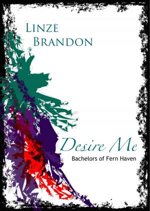 Cover of the book Desire Me by Linzé Brandon