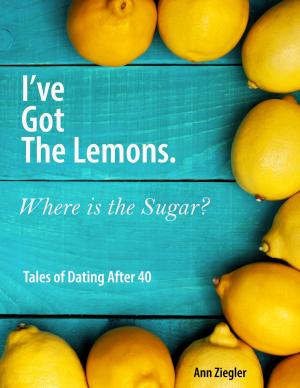 Cover of the book I've Got the Lemons. Where is the Sugar? by K. Ferrin