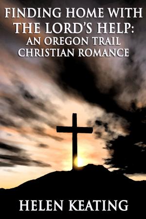 Book cover of Finding Home with The Lord's Help (An Oregon Trail Christian Romance)