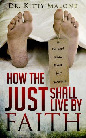 Cover of the book The Just Shall Live By Faith by 汪莫（戴曉春）