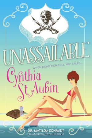 Cover of the book Unassailable: The Case Files of Dr. Matilda Schmidt, Paranormal Psychologist by Tiina Walsh