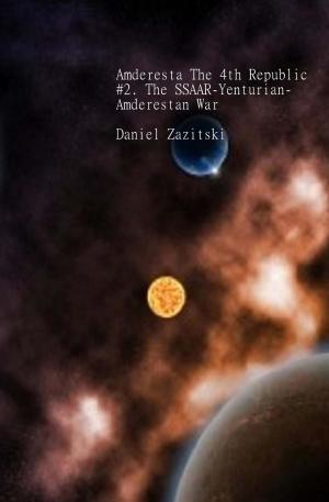 Book cover of Amderesta The 4th Republic #2. The SSAAR-Yenturian-Amderestan War