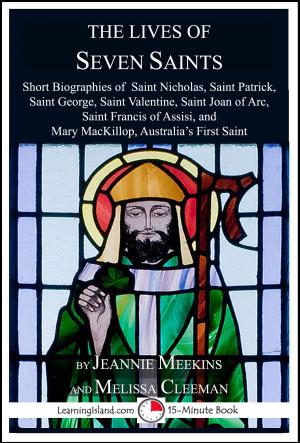 Cover of the book The Lives of Seven Saints by Jeannie Meekins