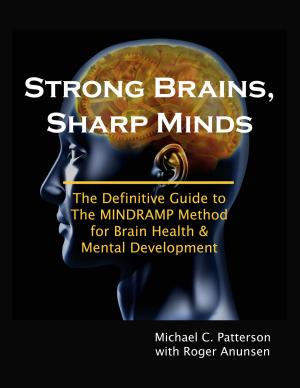 Book cover of Strong Brains, Sharp Minds: The Definitive Guide to the MINDRAMP Method For Brain Health & Mental Development