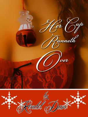 Cover of the book Her Cup Runneth Over by Claire Kent