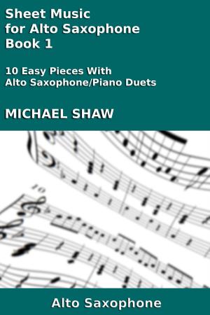 Book cover of Sheet Music for Alto Saxophone: Book 1