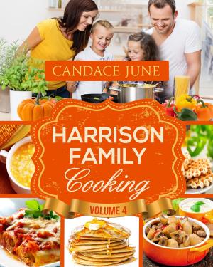 Cover of Harrison Family Cooking Volume 4
