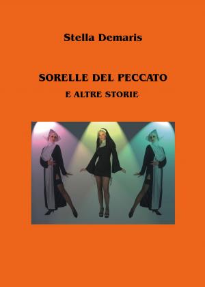 Cover of the book Sorelle del Peccato e altre storie by William Scott Morrison