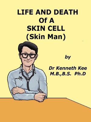 Cover of the book Life And Death Of A Skin Cell (Skin Man) by Matthew Allen