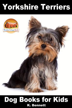 Book cover of Yorkshire Terriers: Dog Books for Kids