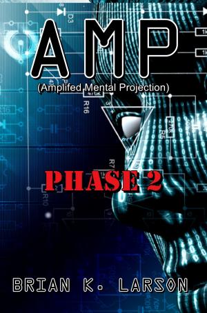 Cover of the book AMP Phase 2 by Brian K. Larson