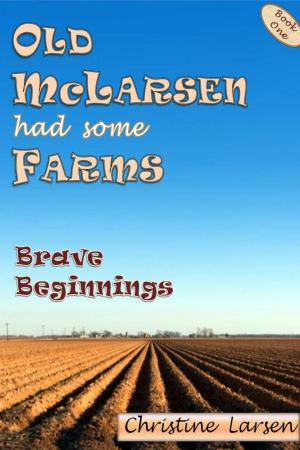 bigCover of the book Old McLarsen Had Some Farms: a memoir by 