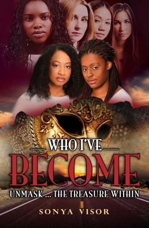 Book cover of Who I've Become (3rd Edition)